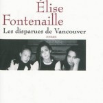 Elise Fontenaille - Les Disparues de Vancouver